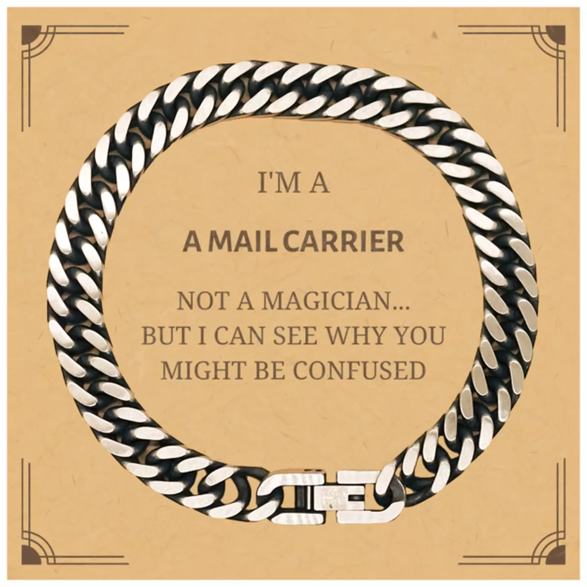 Badass Mail Carrier Gifts, I'm Mail Carrier not a magician, Sarcastic Cuban Link Chain Bracelet for Mail Carrier Birthday Christmas for  Men, Women, Friends, Coworkers