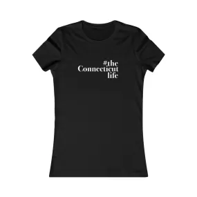 #theconnecticutlife Women's Favorite Tee - White Font