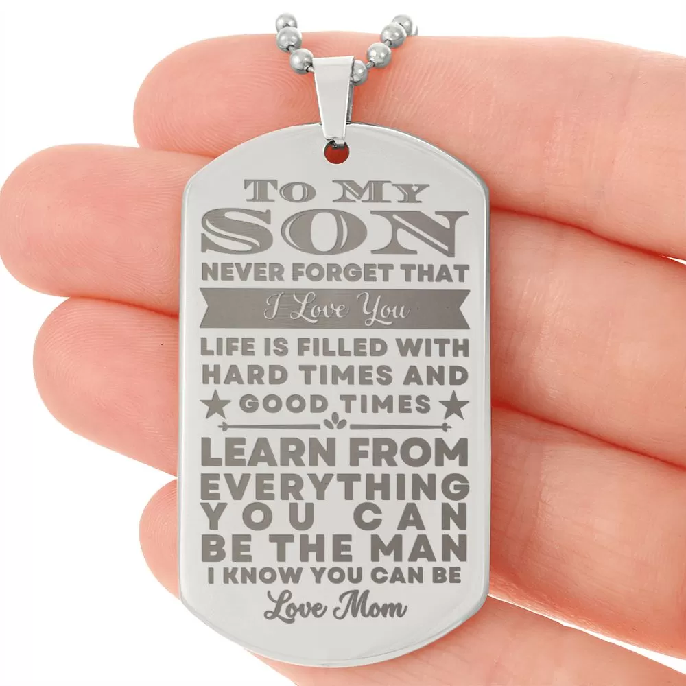 To My Son Gift From Mom Be The Man I Know You Can Be Inspirational Engraved Dogtag Necklace