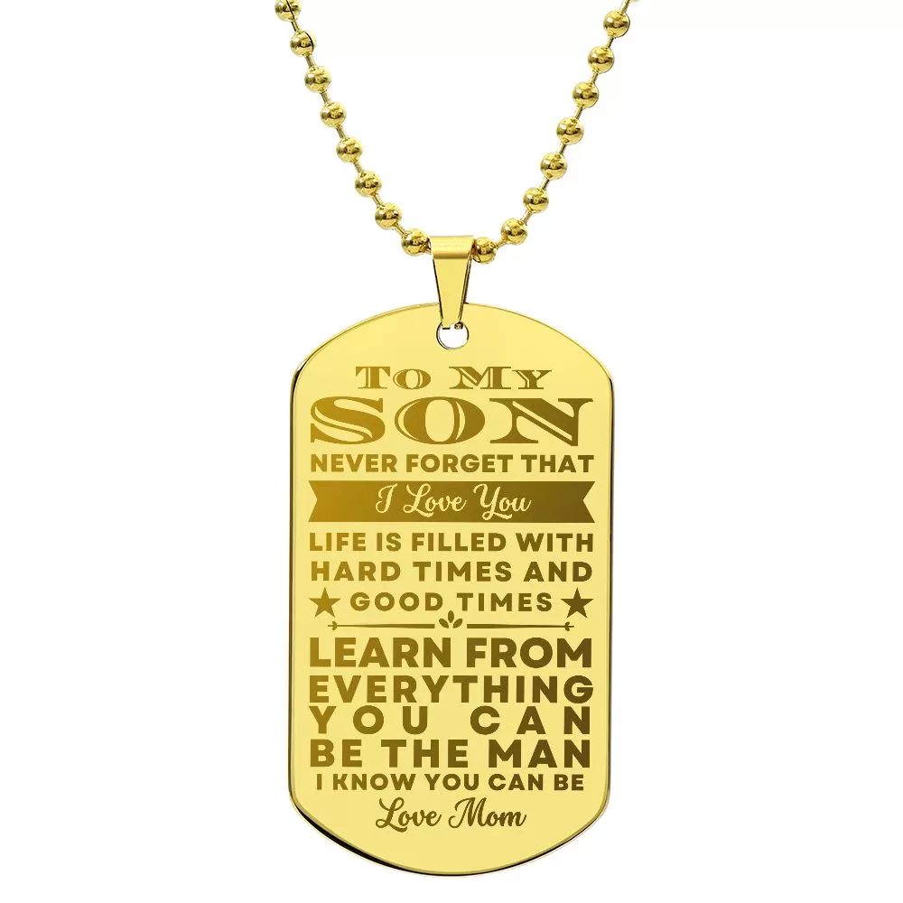 To My Son Gift From Mom Be The Man I Know You Can Be Inspirational Engraved Dogtag Necklace