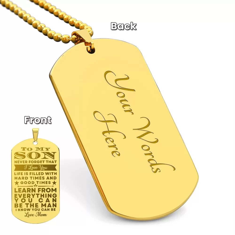 To My Son Gift From Mom Be The Man I Know You Can Be Inspirational Engraved Dogtag Necklace