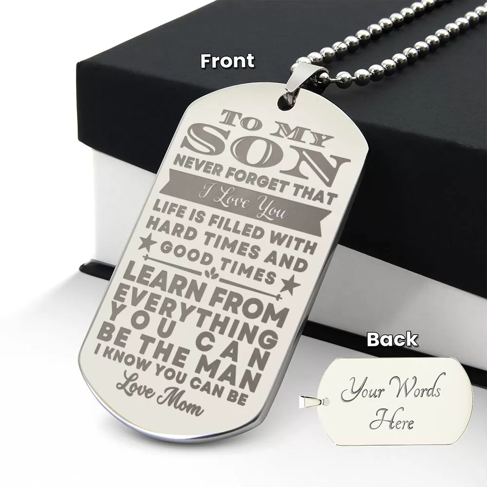 To My Son Gift From Mom Be The Man I Know You Can Be Inspirational Engraved Dogtag Necklace