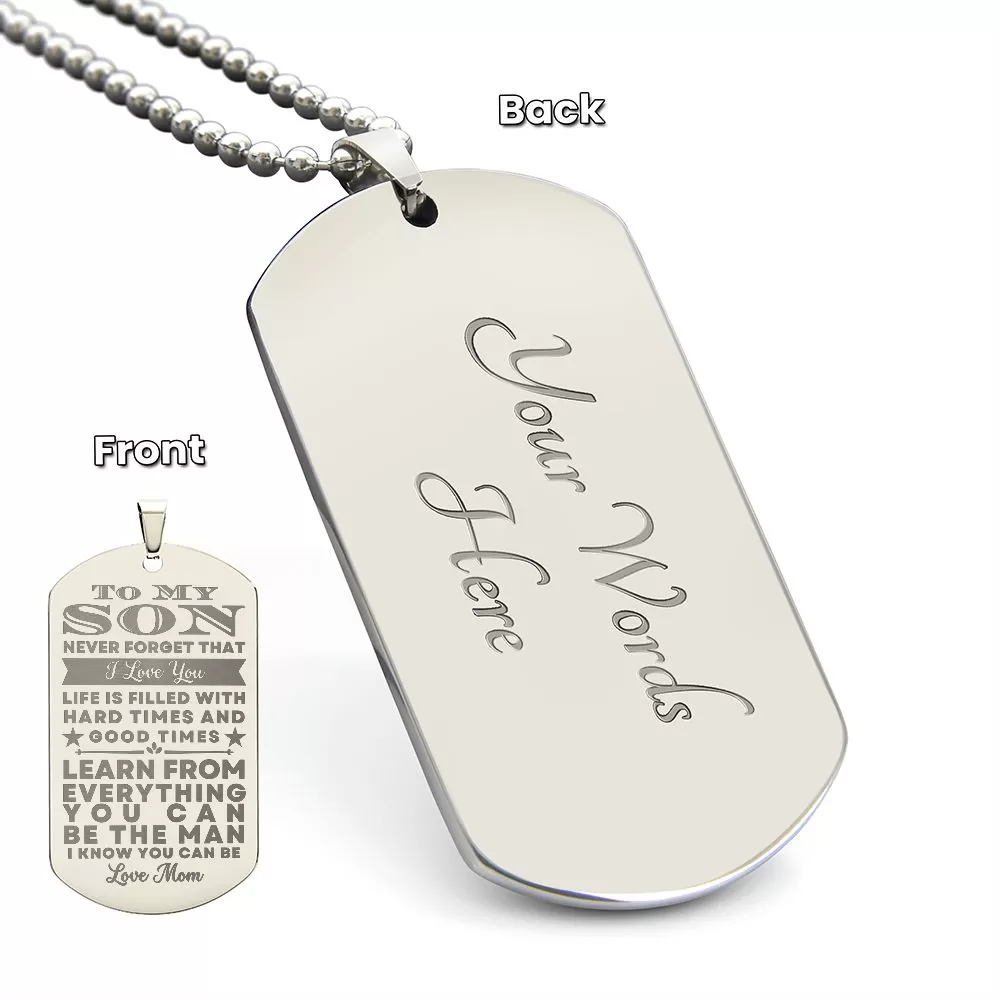 To My Son Gift From Mom Be The Man I Know You Can Be Inspirational Engraved Dogtag Necklace