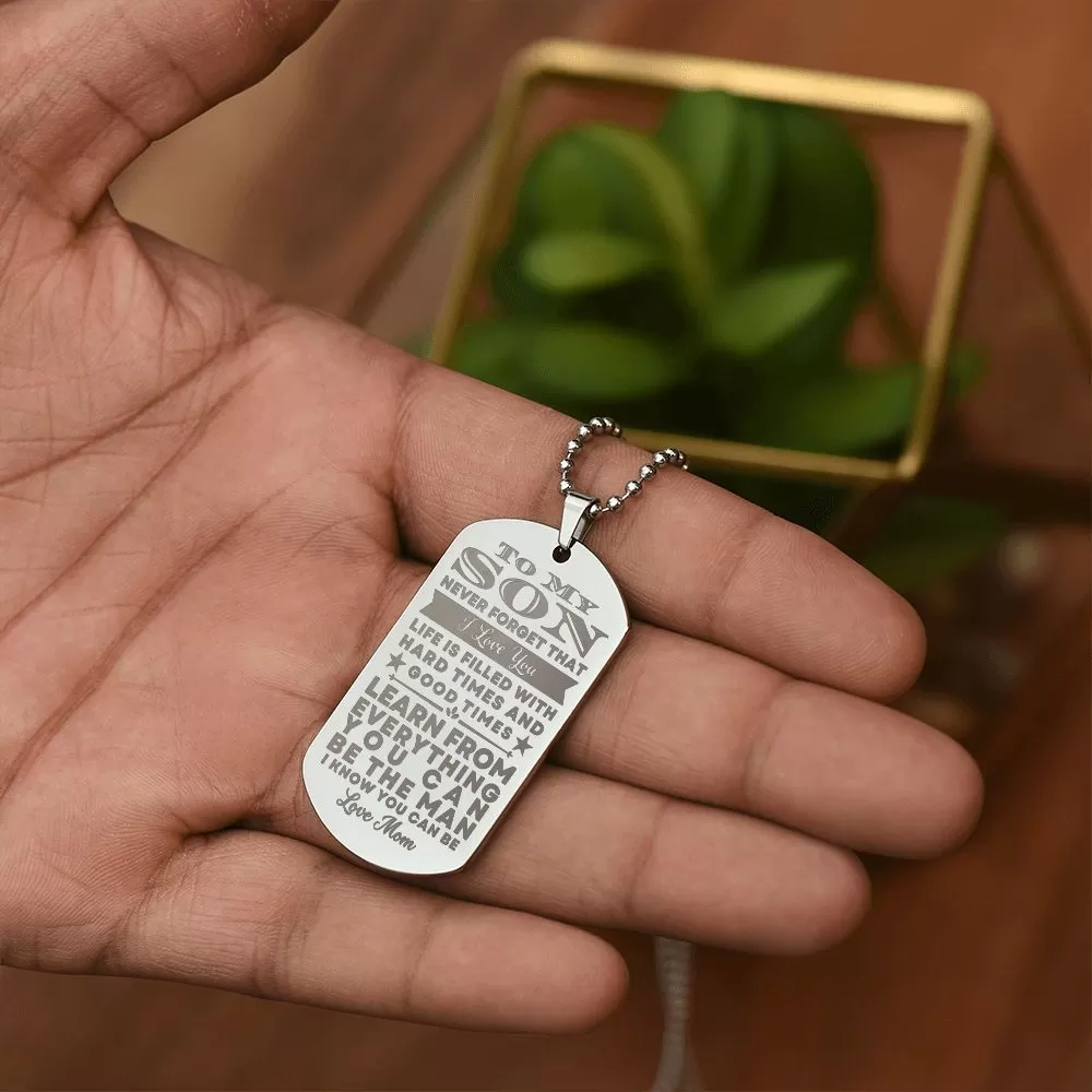 To My Son Gift From Mom Be The Man I Know You Can Be Inspirational Engraved Dogtag Necklace