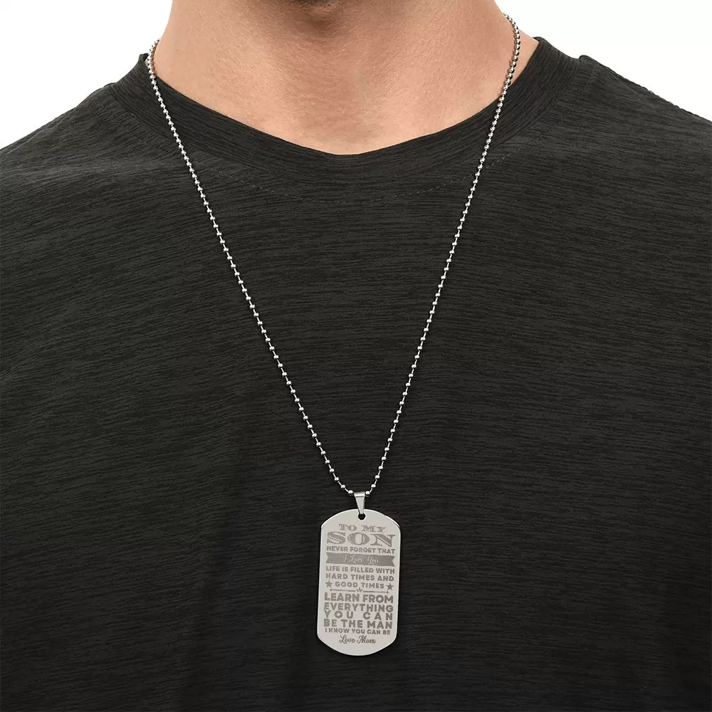 To My Son Gift From Mom Be The Man I Know You Can Be Inspirational Engraved Dogtag Necklace